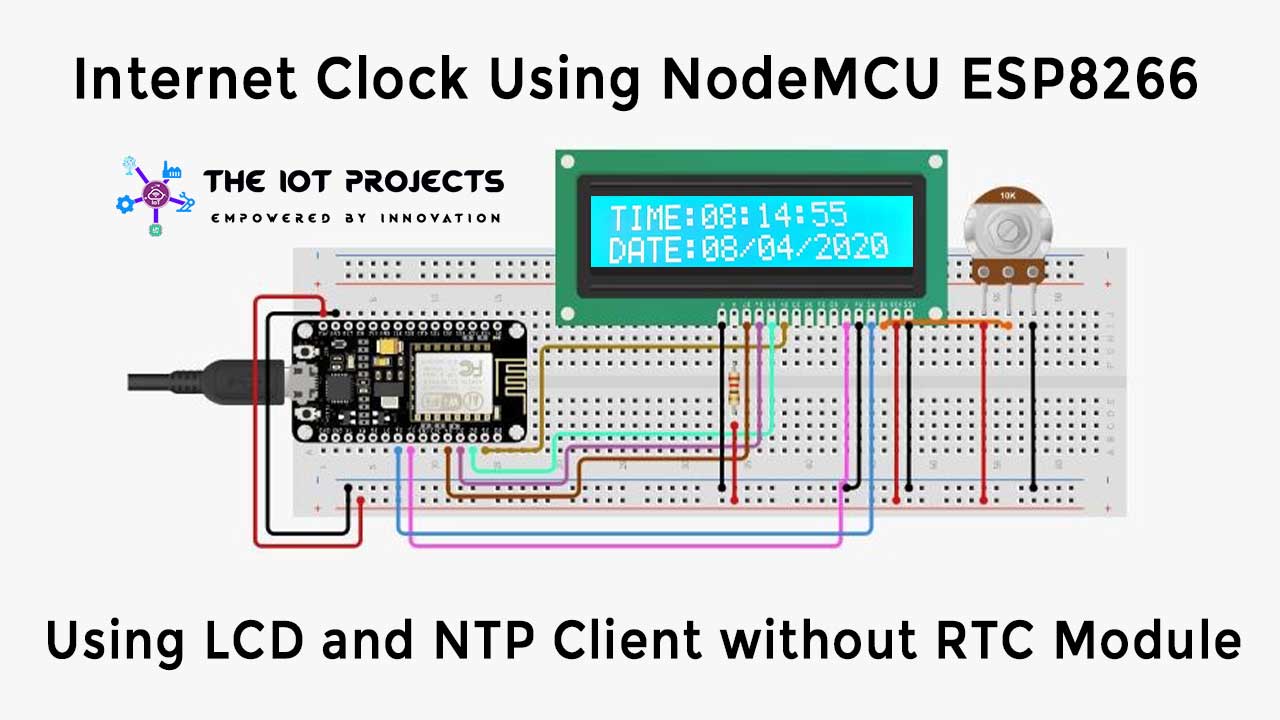 Internet Clock Using NodeMCU ESP8266 and 16×2 LCD without RTC Module