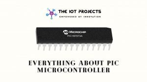 Everything about PIC Microcontroller - IoT Projects Ideas
