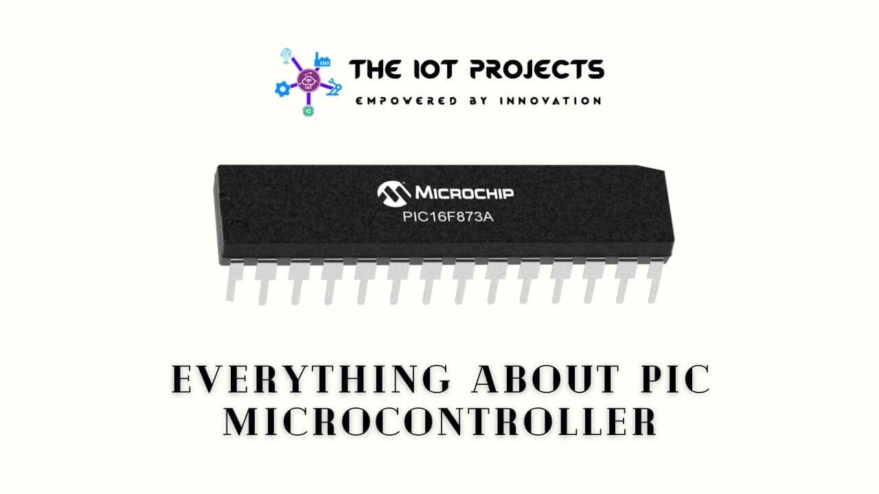 Everything about PIC Microcontroller