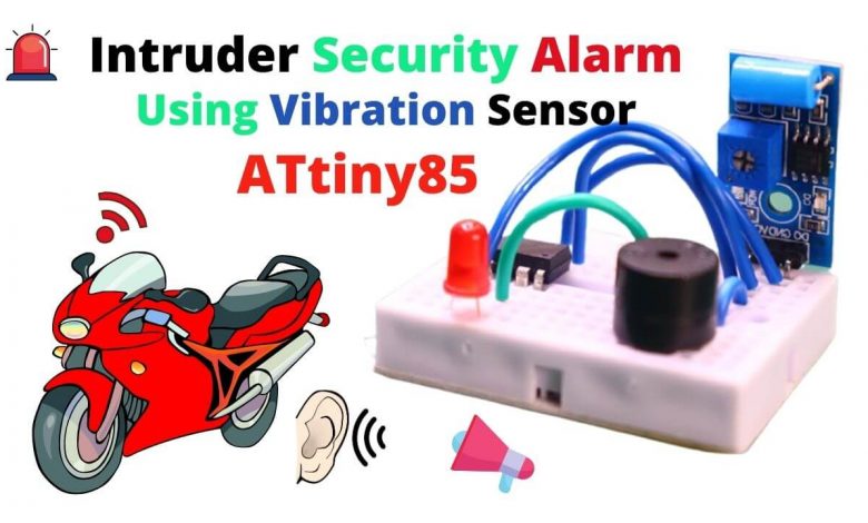 Intruder Security Alarm using Vibration Sensor and Attiny85