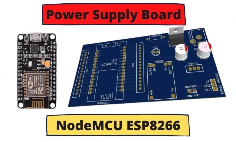 Power Supply board for NodeMCU ESP8266 with Battery Charger & Boost Converter