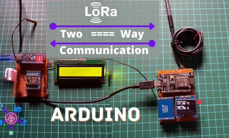 LoRa based Two Way Wireless Communication System with Arduino