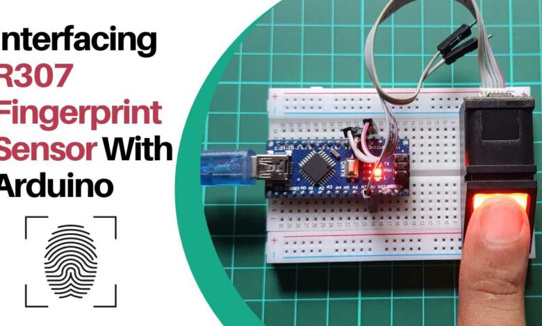 Interfacing R307 Fingerprint Sensor With Arduino